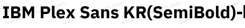 IBM Plex Sans KR(SemiBold)字体转换